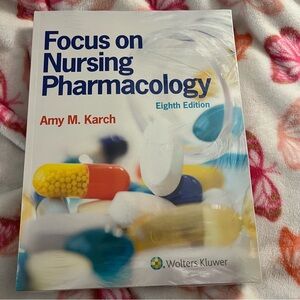 Focus on Nursing Pharmacology Eighth Edition